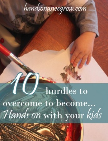 become hands on with your kids
