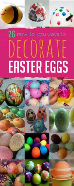 Learn 26 fun new ways to make decorated eggs for Easter