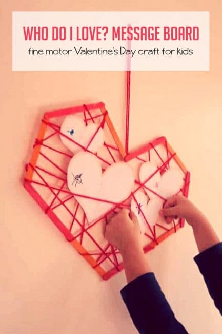 Make a sweet Who Do I Love? Message Board craft for Valentine's Day!