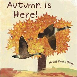 Autumn is Here! by Heidi Pross Gray