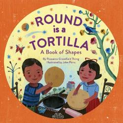Help preschoolers learn about shapes with Round is a Tortilla