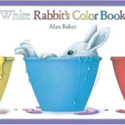 White Rabbit's Color Book by Alan Baker