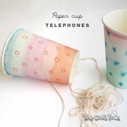 Paper Cup Telephones - The Craft Train