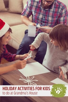 Fun holiday activities for the kids to do when we're at Grandma's house