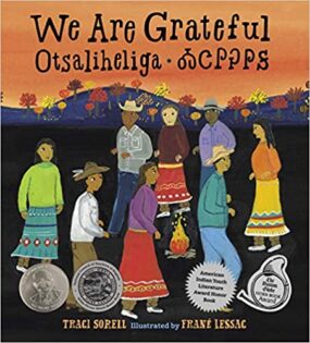 We Are Grateful, by Traci Sorell