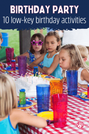 10 Low-Key Birthday Party Activities for Kids