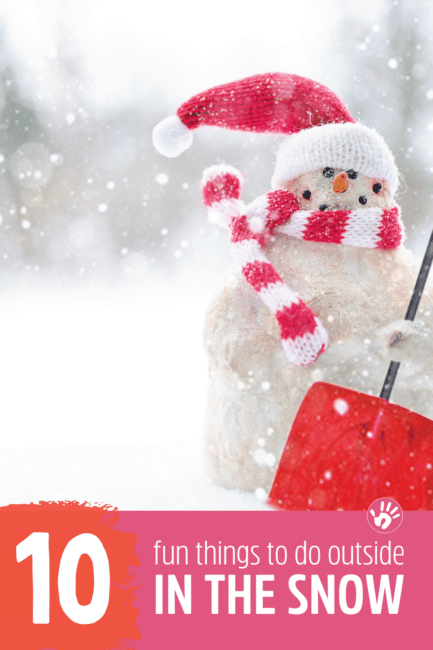 Head outside for snow fun with these 10 fun outside activities to do in the snow!