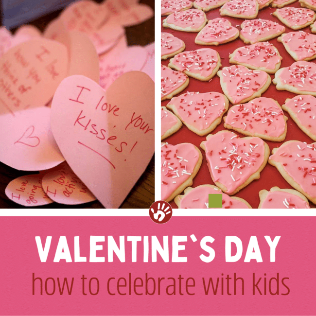 Valentine's Day - how to celebrate with your kids