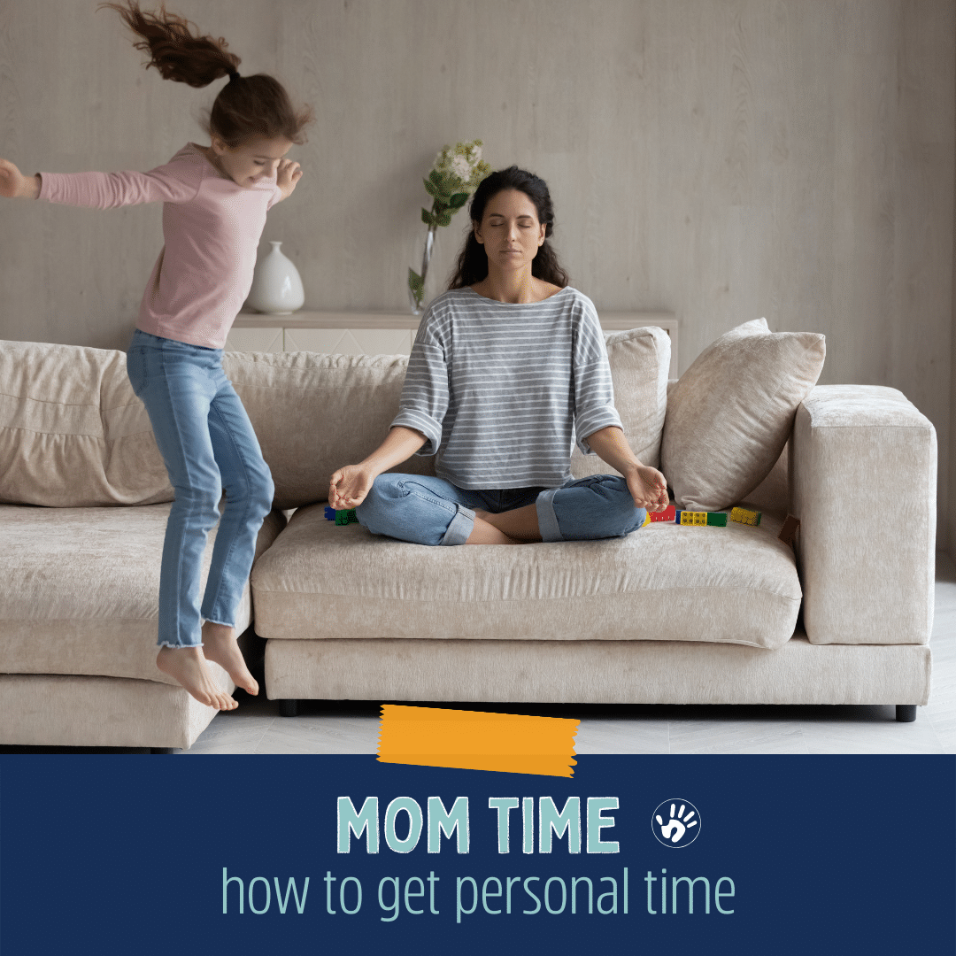 mom time, how to get personal time