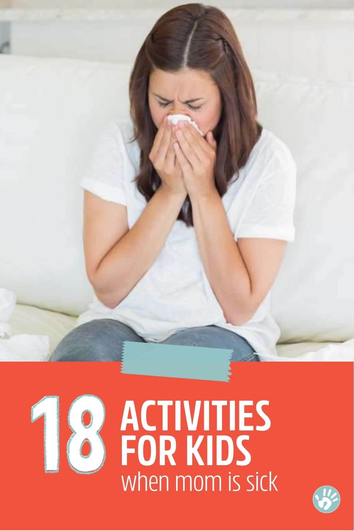 Uh-oh, Mom is sick! 18 low energy (no prep activities) you can have the kids do from the couch when you're sick.