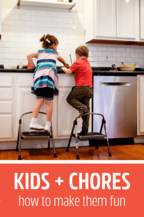 kids and chores -- how to make them fun