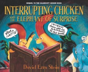 Interrupting Chicken and the Elephant of Surprise, preschoolers love this story!