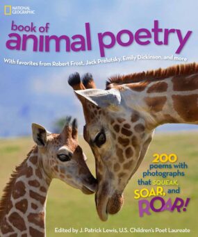 National Geographic Book of Animal Poetry - 16/16 of Animal Books for Kids