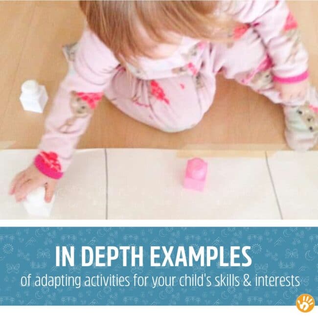 How to adapt activities to your child's age -- tips along with examples using real activities