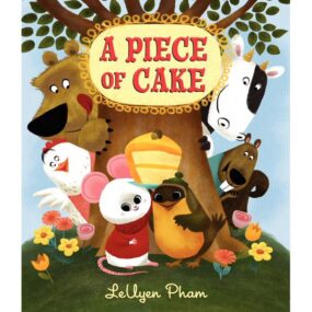 A Piece of Cake 
Author: LeUyen Pham