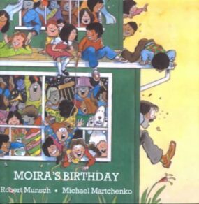 Moira's Birthday 
Author: Robert Munsch