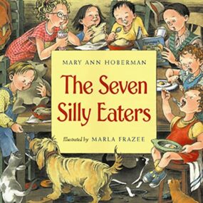 The Seven Silly Eaters 
Author: Mary Ann Hoberman