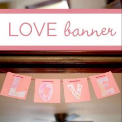 LOVE Banner for the kids to make