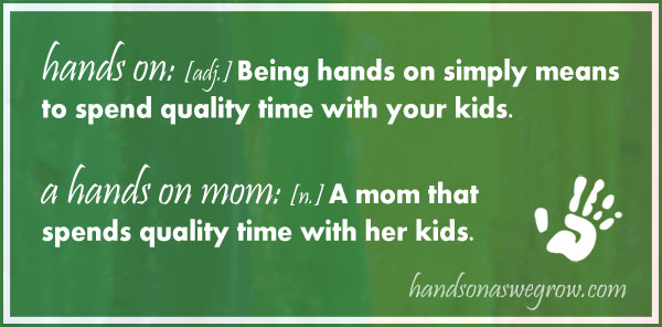 What is a hands-on Mom?