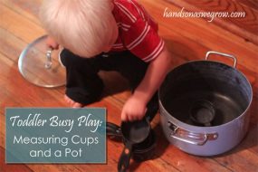 Toddler Activity: Measuring Cups & Pots