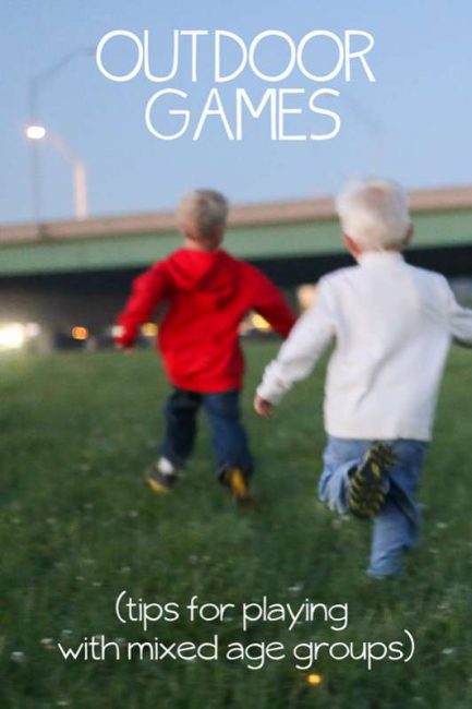 Awesome tips to play outdoor games for all ages, together -- ways to make games work for mixed ages