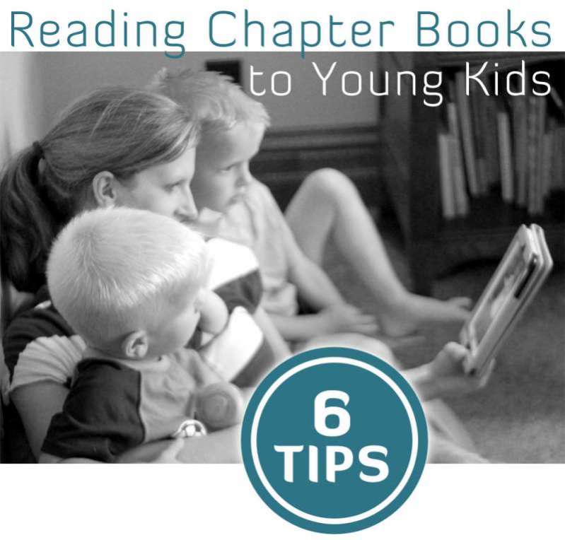 6 Tips for Reading Chapter Books to (very) Young Kids